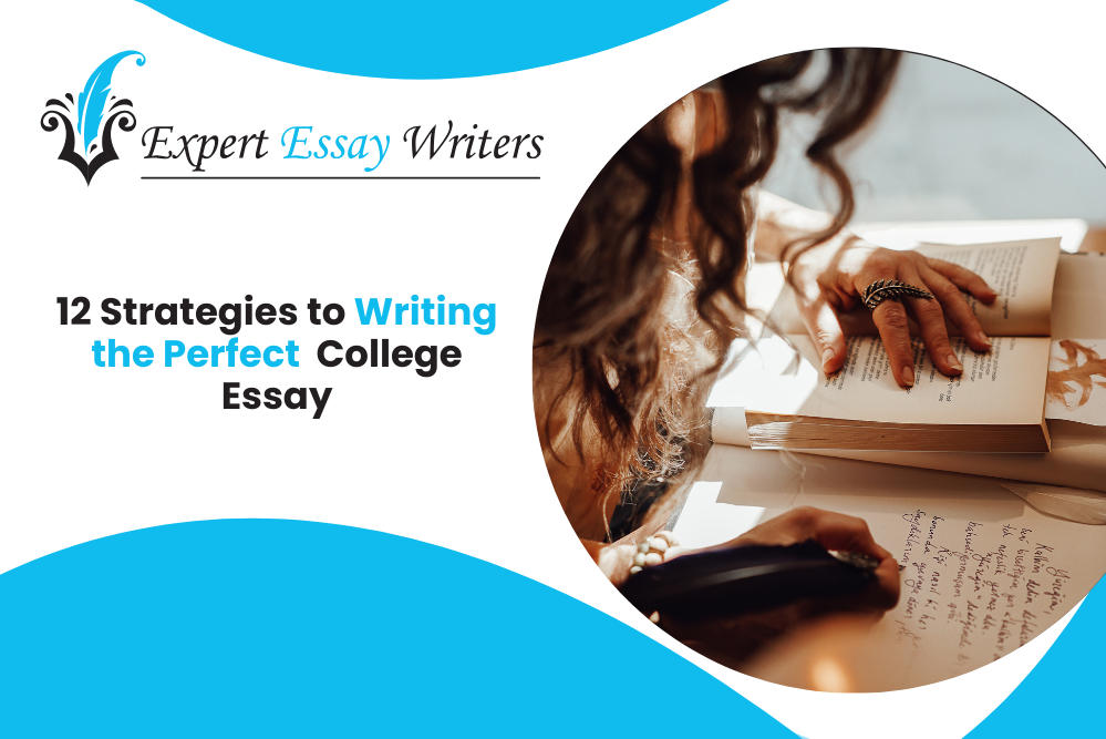 12 Strategies to Writing the Perfect College Essay
