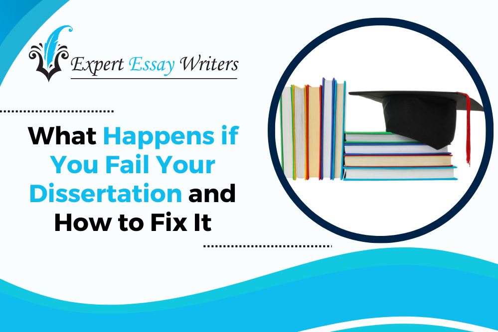 What Happens if You Fail Your Dissertation and How to Fix It